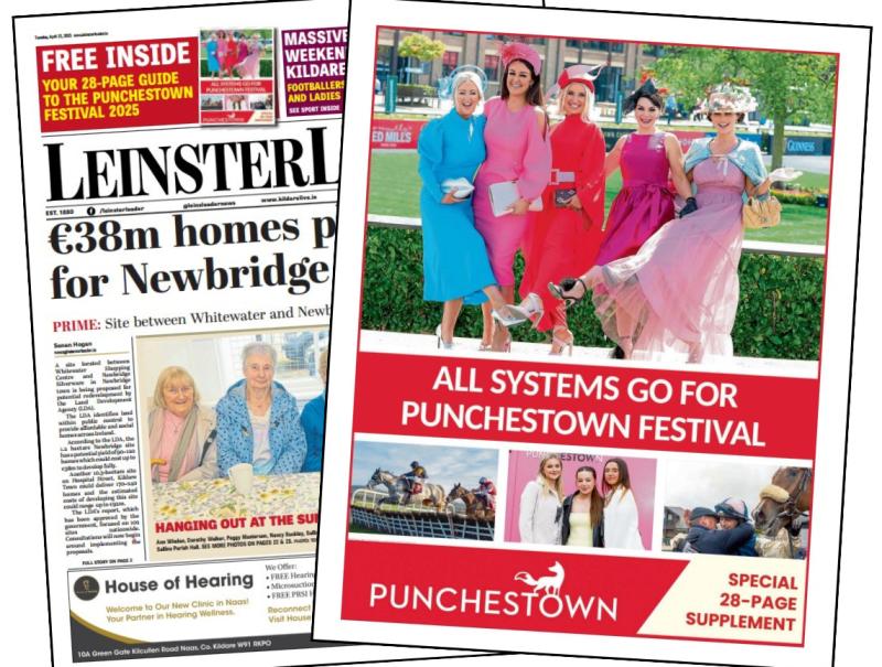 FREE 28-page Supplement on Punchestown Festival  in today's LEINSTER LEADER available across Kildare 